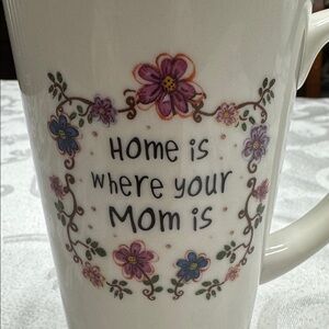 Natural Life “Home is Where Your Mom is” mug. 16oz